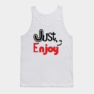 just enjoy Tank Top